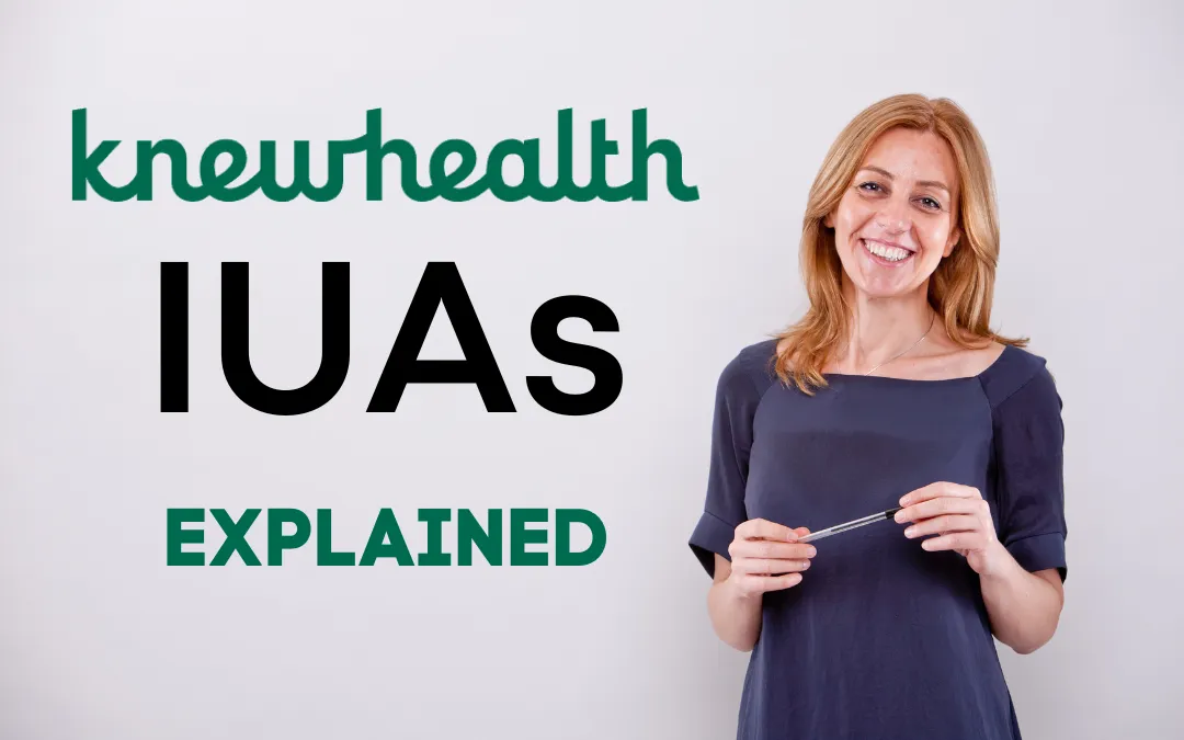 Knew Health IUAs explained